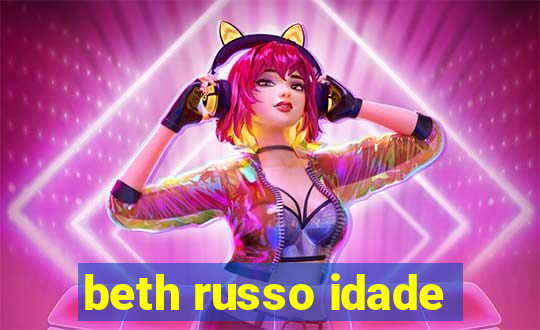 beth russo idade